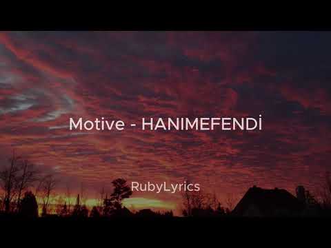 MOTIVE - HANIMEFENDİ (Sözleri/Lyrics)