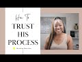 God Said Trust The Process | Motivation to Trust God