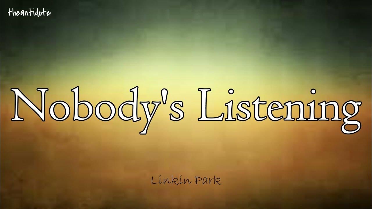 Linkin Park Nobody's Listening [Lyrics] YouTube