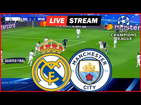 ⚽ LIVE : Real Madrid vs Man City Live Match I UEFA Champions League UCL 2024 I  Live Manchester City