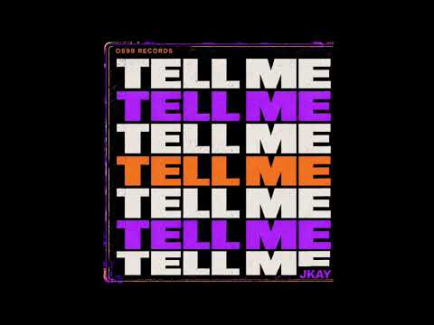 JKAY - Tell Me