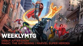 WeeklyMTG - Debut Aftershow - Magic: The Gathering | Marvel Super Heroes