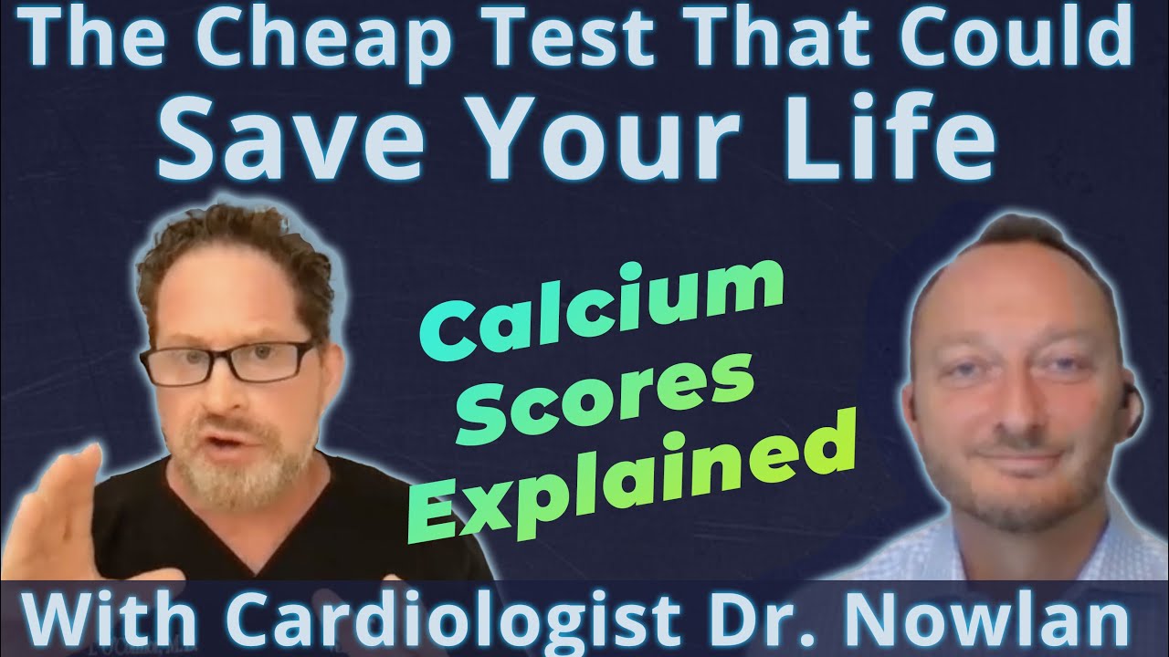 Coronary Artery Calcium Score: Dr. Nowlan's Expert Interpretation