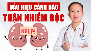 7 dấu hiệu cảnh báo CHỨC NĂNG CỦA THẬN đang yếu dần đi | Bác Sĩ Trần Minh