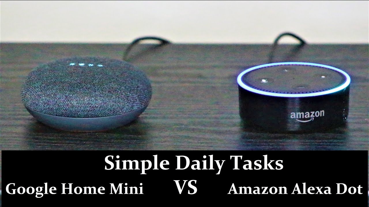 Google Home Mini vs Amazon Echo Dot - Which one is better? || 7 Simple ...