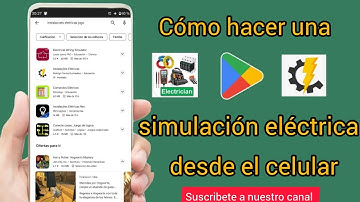 Cómo hacer la simulación eléctrica de un circuito  desde el celular.