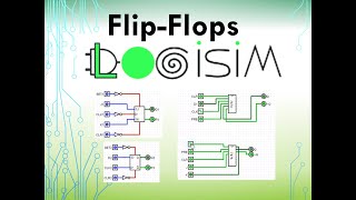 Flip Flop Simulation on LOGISIM (Logic Simulator)