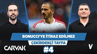 Bonucci çok büyük bir lider, Fenerbahçe'nin oyununa da uygun | Ilgaz, Serkan | Çekirdekçi Tayfa #4