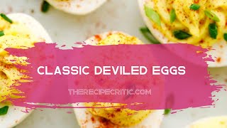 Classic Deviled Eggs Recipe I The Recipe Critic