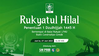 LIVE RUKYATUL HILAL LFNU GRESIK | PENENTUAN 1 DZULHIJJAH 1445 H