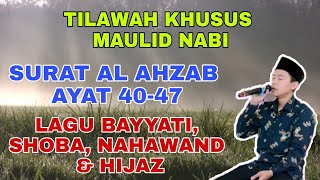 Tilawah Surat Al Ahzab Ayat 40-47 | Maulid Nabi Muhammad Saw