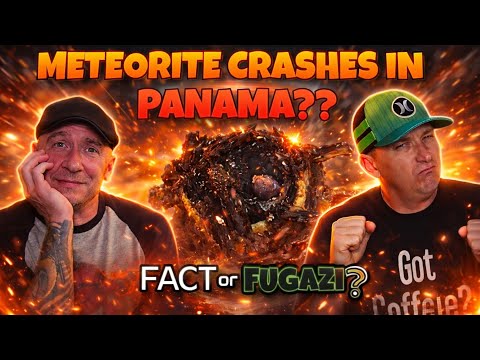 It's A Potato Alien!!!! Fact Or Fugazi? Panama Meteorite Mystery Review!!!