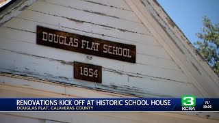 Renovations kick off at historic schoolhouse in Douglas Flat