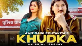 Khudka |Amit Saini Rohtakiya & Anjali Raghav | Haryanvi Song | New Haryanvi Song 2022 Thumb