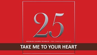 Michael Learns To Rock  Take Me To Your Heart S