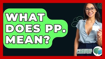 What Does Pp. Mean? - The Language Library