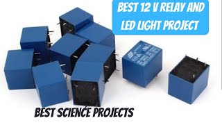12v relay projects || Best project with relay and light |