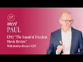 EP67 MEET PAUL - The Sound of Freedom Movie Review by Destiny Rescue's CEO