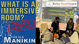 Echo Healthcare's Immersive Room! - This Old Manikin Vendor Showcase