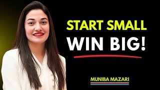 SMALL  STEPS, BIG CHANGES || MUNIBA MAZARI || #inspiration #smallstepsbigimpact