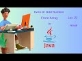 Find Even and Odd Number From Array Using for Loop In Java Programming In Hindi Lecture 22