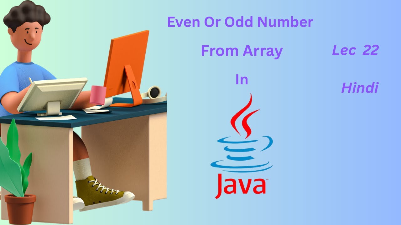 Find Even and Odd Number From Array Using for Loop In Java Programming In Hindi Lecture 22