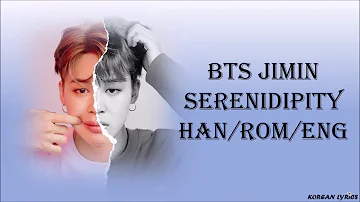 BTS Jimin - Serendipity (Full Length Edition) (Han/Rom/Eng/Eng) Lyrics
