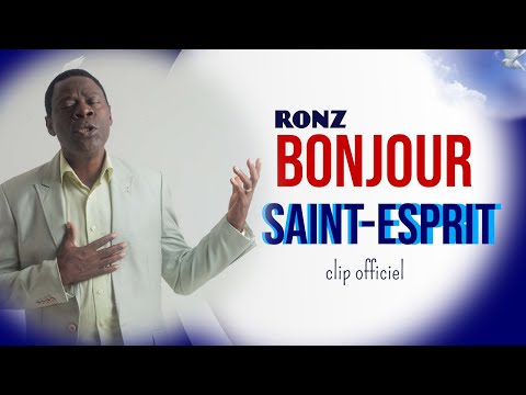 Ronz-Bonjour Saint -Esprit (clip Officiel)