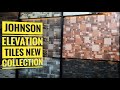 Johnson Elevation Tiles New Collection @TilesGallery