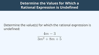 Determine the Values for Which a Rational Expression is Undefined - 3