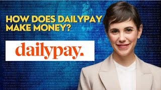 How does DailyPay make money?