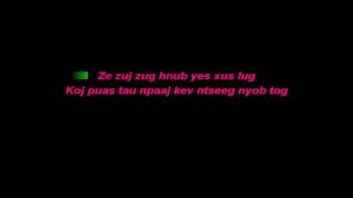 Video thumbnail of "ze zuj zug lub caij yexus yuav lug karaoke"