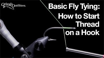 Basic Tying: Starting Thread on a Hook