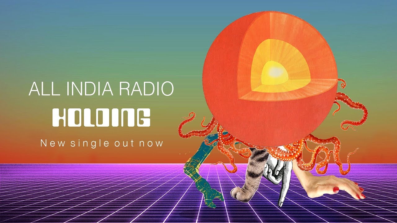 All India Radio - Holding (Radio Remix Official Video)