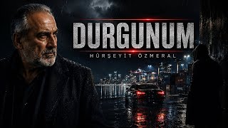 Durgunum - Hürşeyit Özmeral Cinematic 