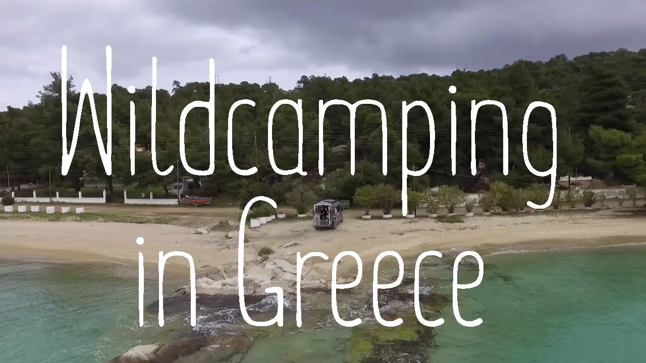 Travelling In Greece With A Van Wildcamping On The Beach Youtube