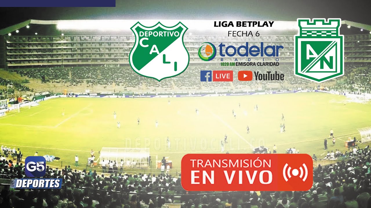 EN VIVO | Deportivo Cali vs Nacional | Liga BetPlay 2024 I - FECHA 7 ...