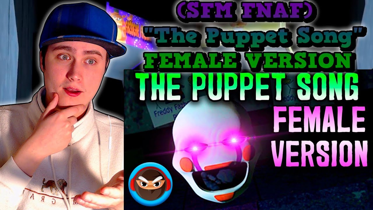 SFM FNAF) The Puppet Song FEMALE VERSION for FNAF 6 by SailorUrLove 