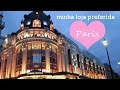 MINHA LOJA PREFERIDA EM PARIS | vlog especial de férias, por Camila Camargo