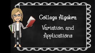 College Algebra: Variation and Applications