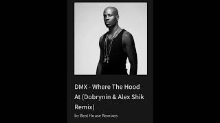 DMX - Where The Hood At (Dobrynin & Alex Shik Remix)