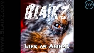 Blaikz - Like an Animal (DHSB Remix)