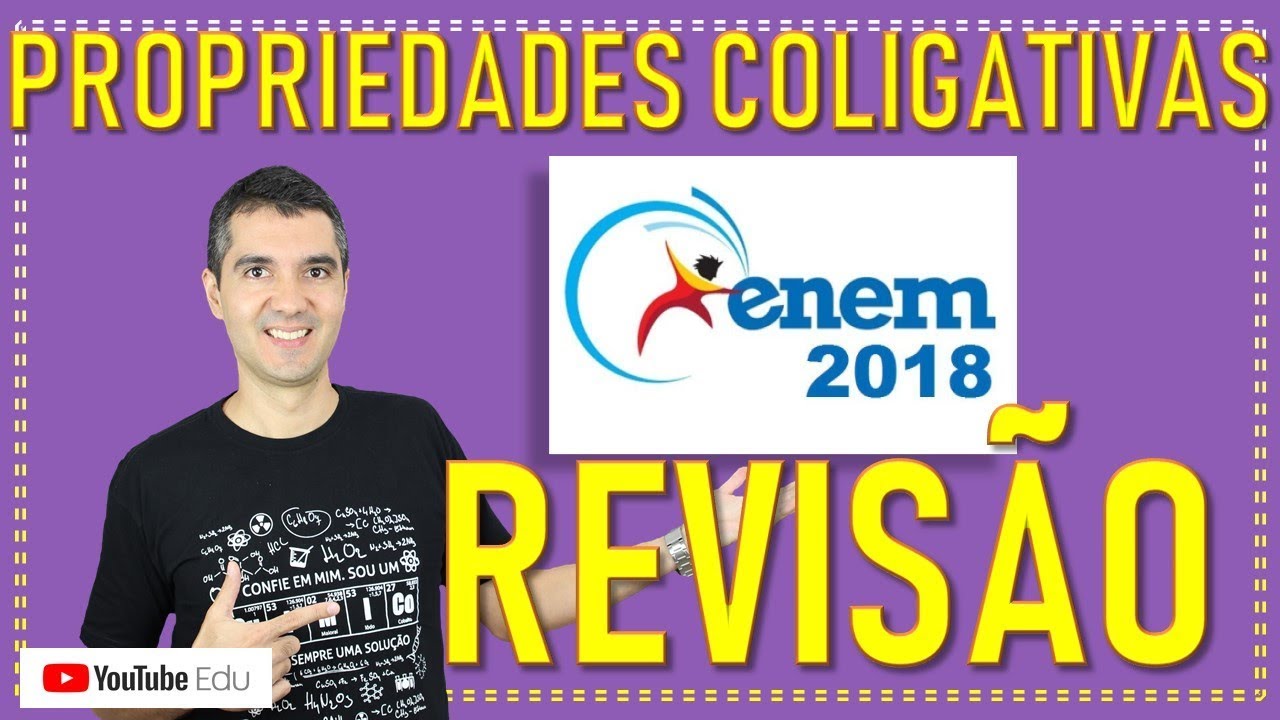 MEGA REVISÃO ENEM - Aula 05 - Propriedades Coligativas
