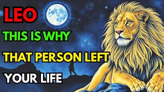 LEO 🦁 THAT CONNECTION SHOOK YOUR WORLD... NOW YOU’LL UNDERSTAND WHO THEY REALLY WERE TO YOU.