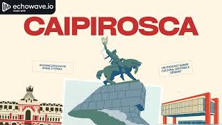 Podcast Caipirosca - Trabalho da UC História e Culturologia dos países socialistas - UNIFESP 