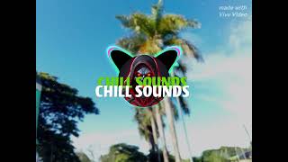 Bula maleya remix (chill sounds)