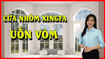 Những Điều Cần Biết Về Cửa Nhôm Xingfa Uốn Vòm