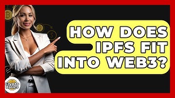 How Does IPFS Fit Into Web3? - CryptoBasics360.com