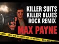 Max Payne Killer Suits Killer Blues Rock Remix mp3