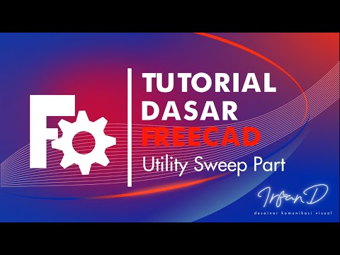 Tutorial Freecad Utylity Sweep part-Freecad Indonesia